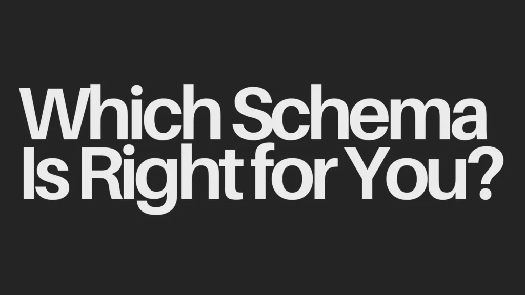 Schema right for you